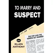To Marry and Suspect