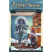 Zephyr Stone and the Frosty Phantom
