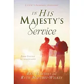 In His Majesty’s Service: L.I.F.E.’s Incredible Adventure