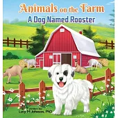 Animals on the Farm: A Dog Named Rooster