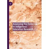 Assessing the Evidence in Indigenous Education Research: Implications for Policy and Practice