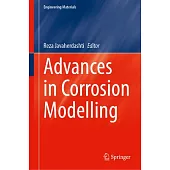 Advances in Corrosion Modelling