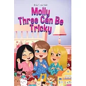 Molly Three Can Be Tricky