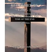 Redeemed by God - 2: Salvation Through Jesus, New World Order, and Time of the End (3rd Edition)