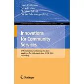 Innovations for Community Services: 24th International Conference, I4cs 2024, Maastricht, the Netherlands, June 12-14, 2024, Proceedings