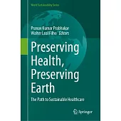 Preserving Health, Preserving Earth: The Path to Sustainable Healthcare