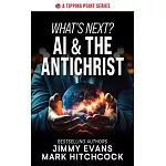What’s Next? AI & the Antichrist