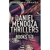 Daniel Mendoza Thrillers - Books 1-3