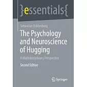 The Psychology and Neuroscience of Hugging: A Multidisciplinary Perspective