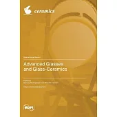 Advanced Glasses and Glass-Ceramics