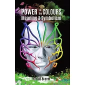 The Power of the Colours: Meaning & Symbolism