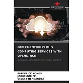 Implementing Cloud Computing Services with Openstack