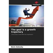 The goal is a growth trajectory