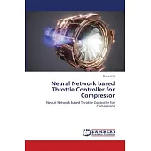 Neural Network based Throttle Controller for Compressor
