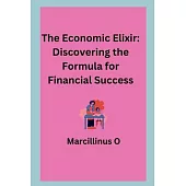 The Economic Elixir: Discovering the Formula for Financial Success