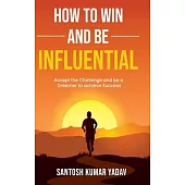 How to win and be influential