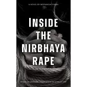 Inside the nirbhaya rape: Aftermath
