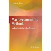 Macroeconometric Methods: Applications to the Indian Economy