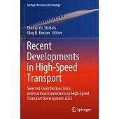 Recent Developments in High-Speed Transport: Selected Contributions from International Conference on High-Speed Transport Development 2022