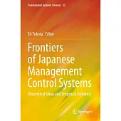 Frontiers of Japanese Management Control Systems: Theoretical Ideas and Empirical Evidence