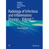 Radiology of Infectious and Inflammatory Diseases - Volume 1: Brain and Spinal Cord