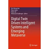 Digital Twin Driven Intelligent Systems and Emerging Metaverse