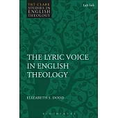 The Lyric Voice in English Theology