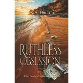 Ruthless Obsession: A Silver Dingo Mystery When Family Is Involved - It’s Personal
