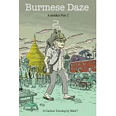 Burmese Daze: Asiaddict part 2