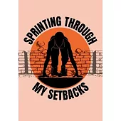 Sprinting Through My Setbacks Journal: A Guided Workbook for Achieving Your Dreams