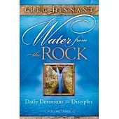 Water From the Rock: Daily Devotions for Disciples, Volume Three