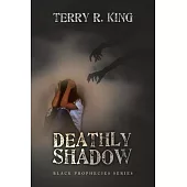 Deathly Shadow: Black Prophecies Series