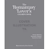 Romantasy Lover’s Coloring Book: Swoon-Worthy Romantic Fantasy Scenes to Color