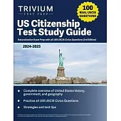 US Citizenship Test Study Guide 2024-2025: Naturalization Exam Prep with all 100 USCIS Civics Questions