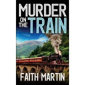MURDER ON THE TRAIN a gripping crime mystery full of twists