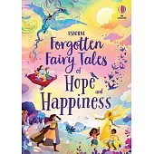 Forgotten Fairy Tales of Hope and Happiness