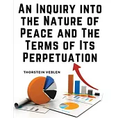 An Inquiry into the Nature of Peace and The Terms of Its Perpetuation