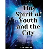 The Spirit of Youth and the City