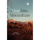 That One Day of Moonshine