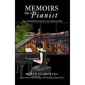Memoirs of a Pianist: The Extraordinary Story of a Cuban Prodigy