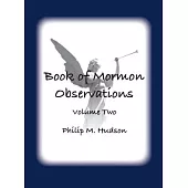 Book of Mormon Observations: Volume Two