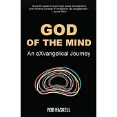 God of the Mind: An eXvangelical Journey