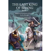The Last King of Shang, Book 4: Based on Investiture of the Gods by Xu Zhonglin, In Easy Chinese, Pinyin and English