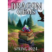 Dragon Gems: Spring 2024