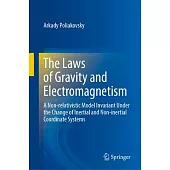 The Laws of Gravity and Electromagnetism: A Non-Relativistic Model Invariant Under the Change of Inertial and Non-Inertial Coordinate Systems