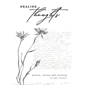 Healing Thoughts: Quotes, Poems and Musings