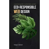 Eco-responsible web design: A practical guide to substainable websites