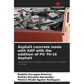 Asphalt concrete made with RAP with the addition of PG 70-16 Asphalt