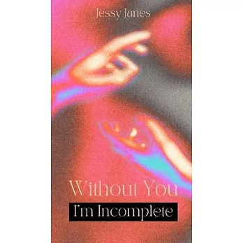 博客來-Without You I’m Incomplete