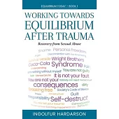 Working Toward Equilibrium After Trauma: Recovery from Sexual Abuse